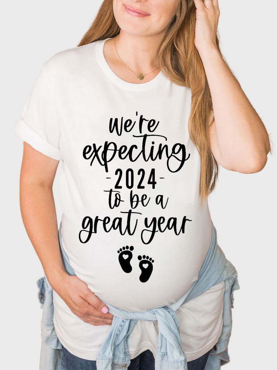 We Are Expecting 2024/2025 To Be A Great Year Maternity Shirt