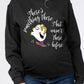 There's Something There That Wasn't There Before Maternity Sweatshirt