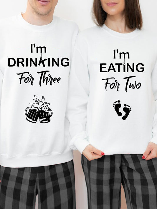 I'm Eating & Drinking For Two Couple Sweatshirt