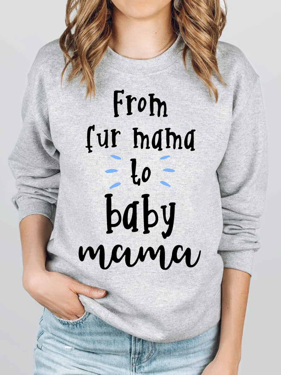 From Fur Mama To Baby Mama Maternity Sweatshirt