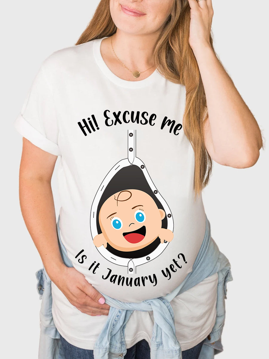 Excuse Me Is It Tme Yet Cute Blue Eyes Baby Maternity Shirt