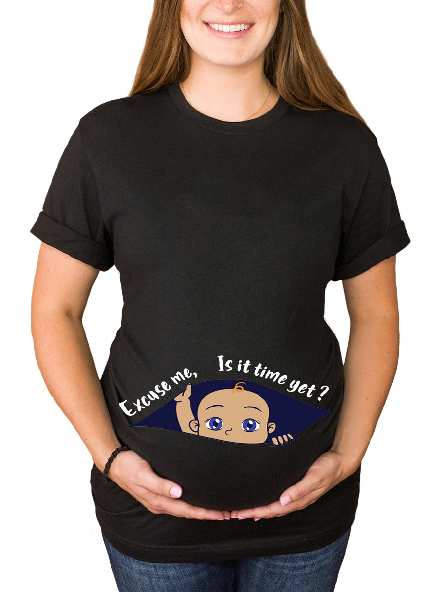 Excuse Me Is It Time Yet? Baby Boy Peeking Maternity Shirt