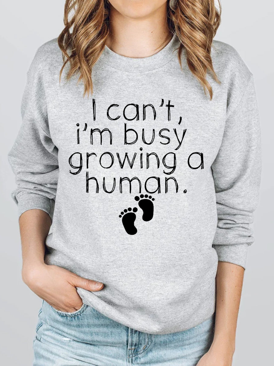 I'm Busy Growing A Human Maternity Sweatshirt