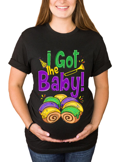 I Got The Baby Announcement Maternity Shirt