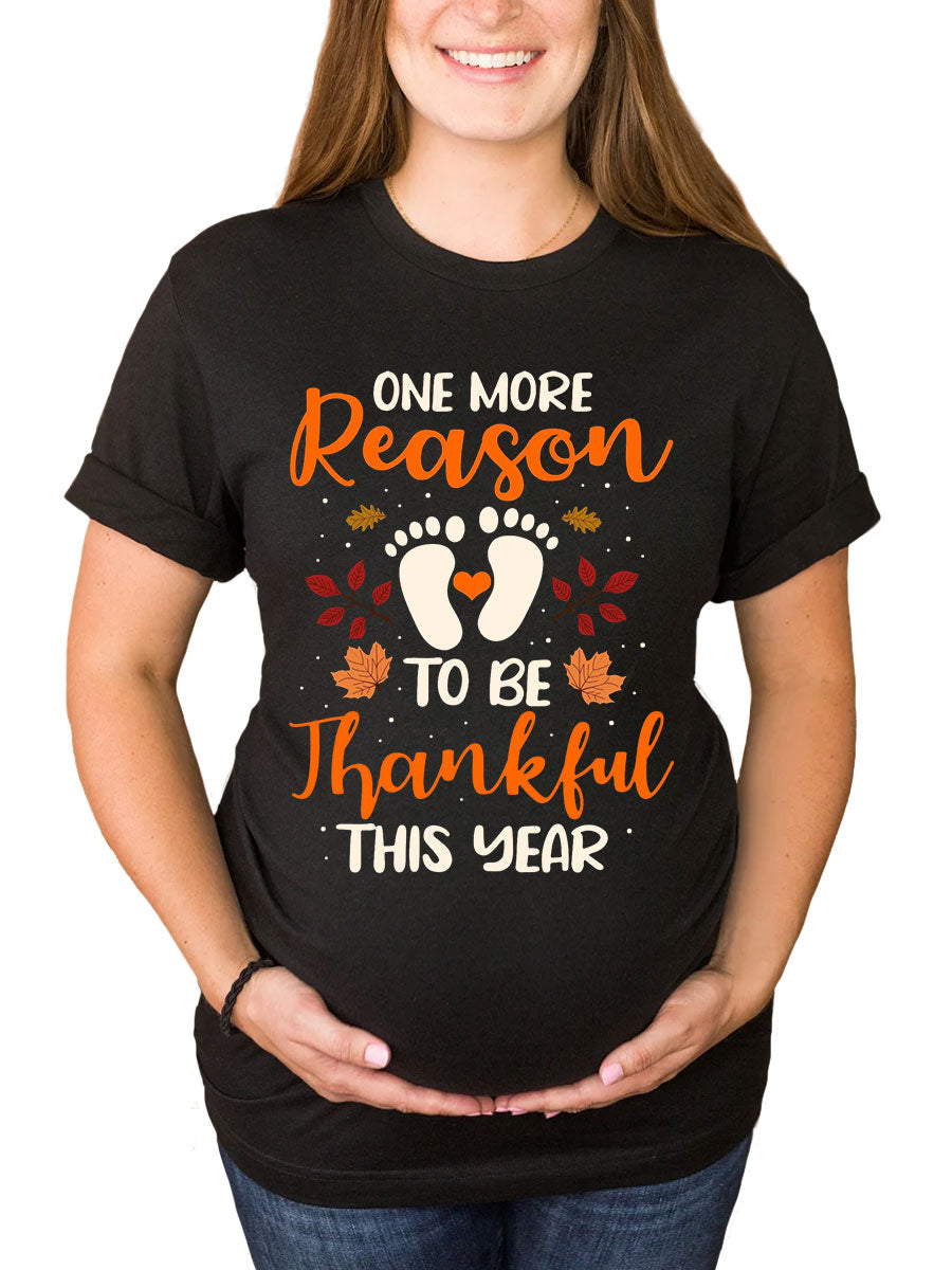 One More Reason To Be Thankful This Year Maternity Shirt