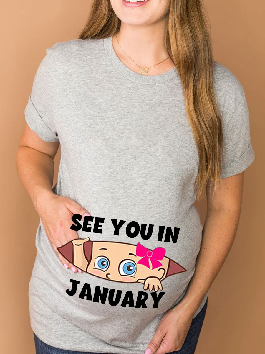 See You In Customizable Month Baby Girl Peeking Maternity Shirt