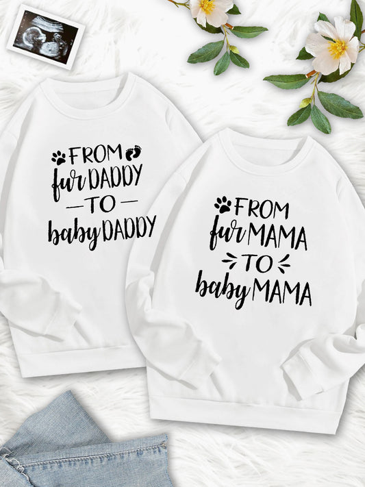 From Fur Mama/Daddy To Baby Mama/Daddy Parents Sweatshirt