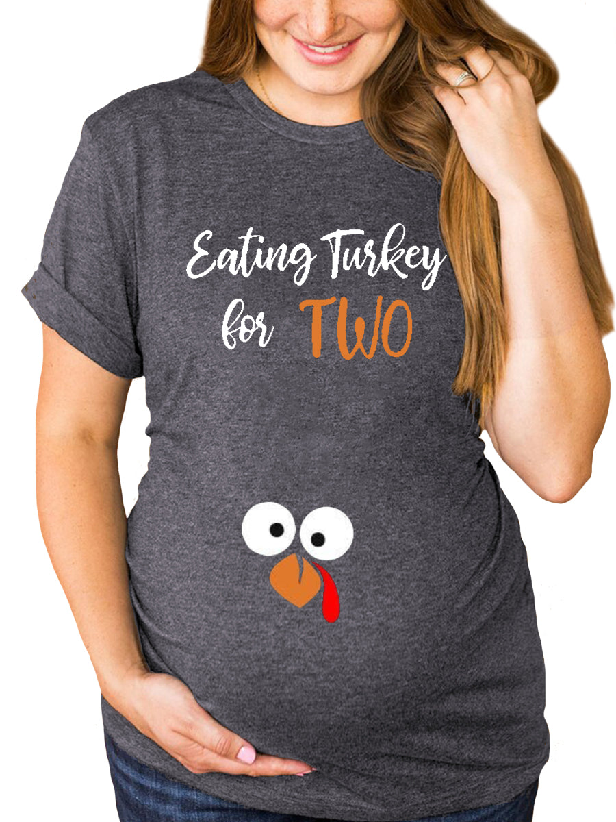 Eating Turkey For Two Maternity Shirt