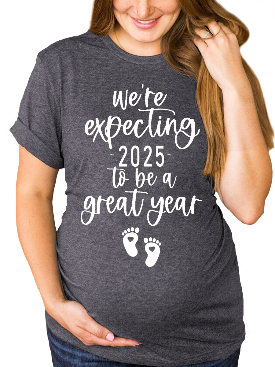 We Are Expecting 2024/2025 To Be A Great Year Maternity Shirt