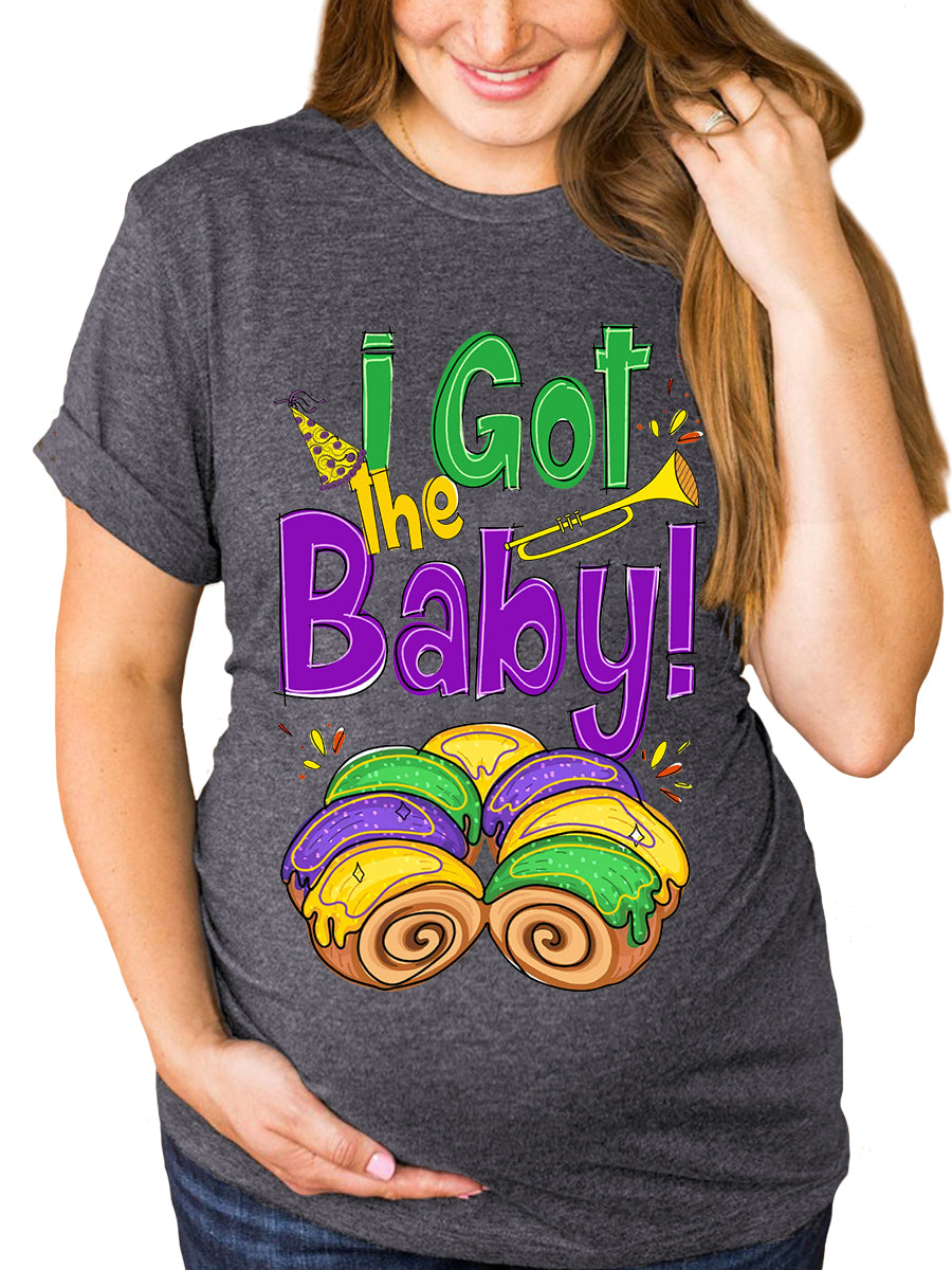 I Got The Baby Announcement Maternity Shirt