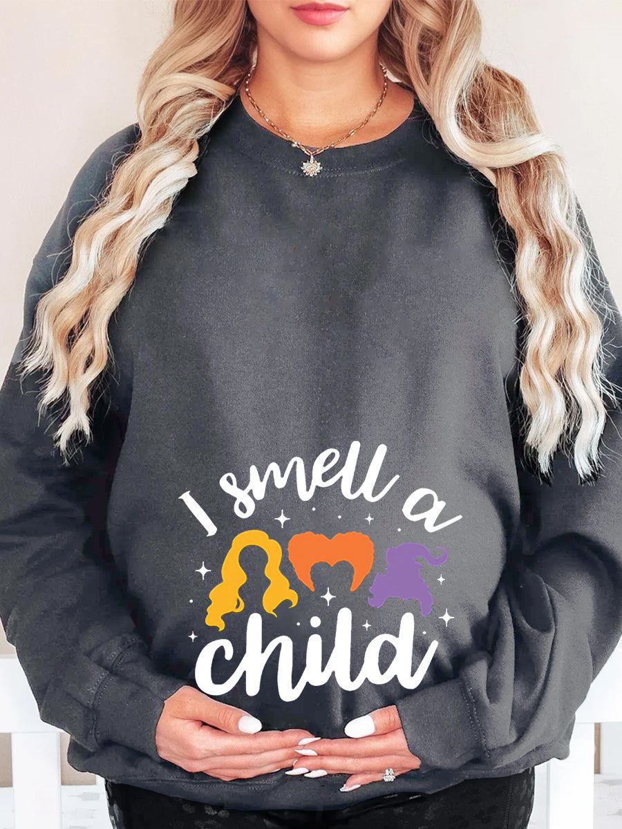 I Smell A Child Maternity Sweatshirt