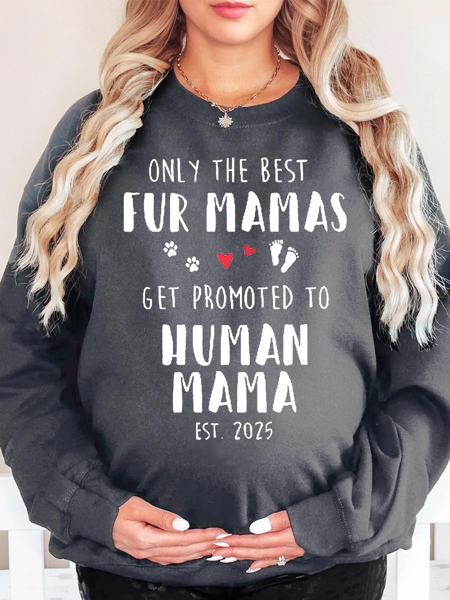 Est 2024/2025 Fur Mamas Get Promoted To Human Mama Maternity Shirt