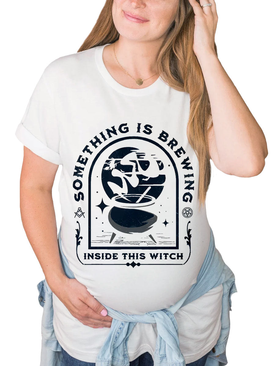 Something Is Brewing Inside This Wicth Maternity Shirt