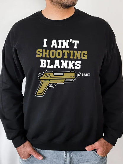 I Ain't Shoot Blank Baby Couple Maternity Sweatshirt