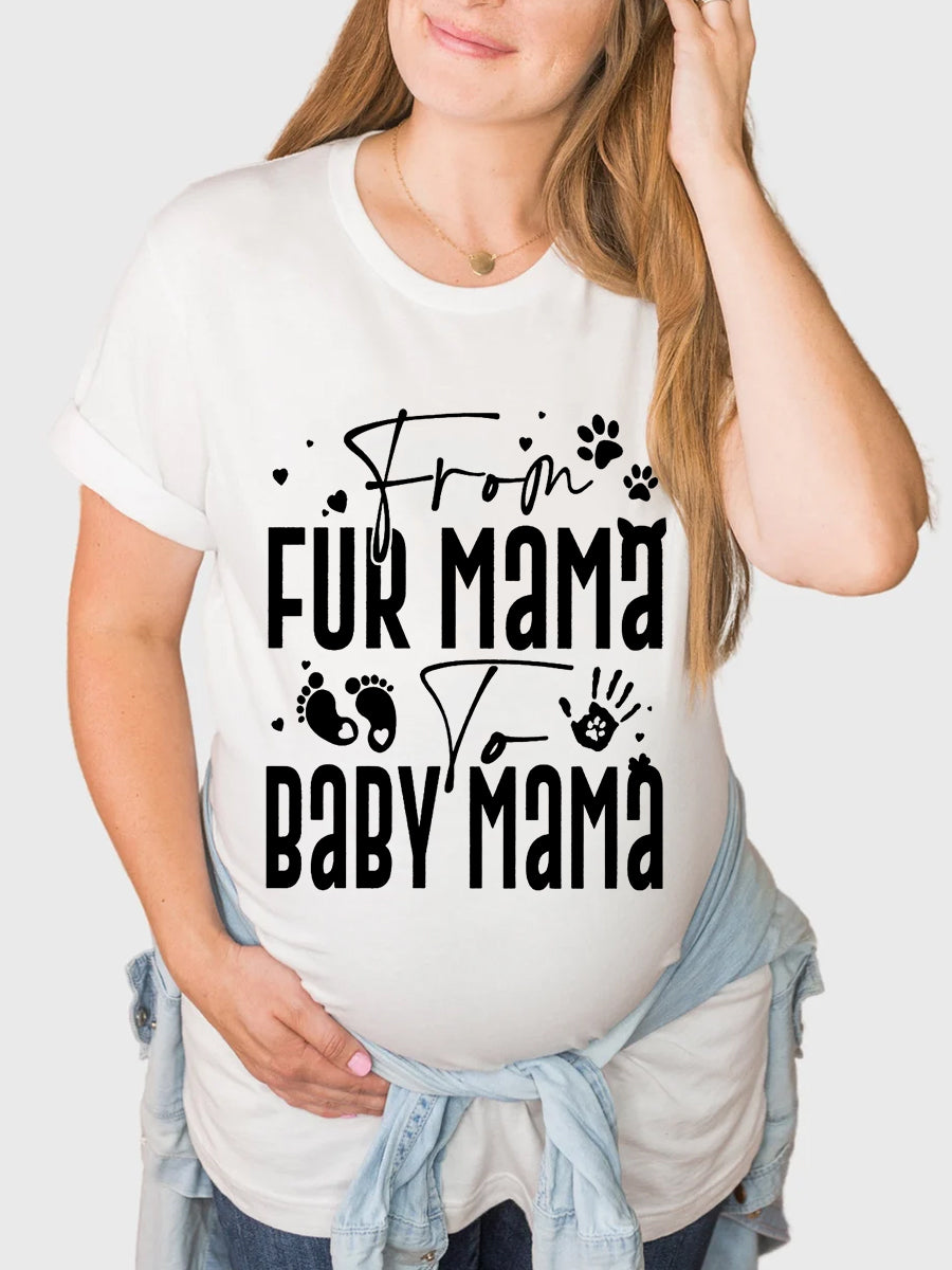 From Fur Mama To Baby Mama Maternity Shirt