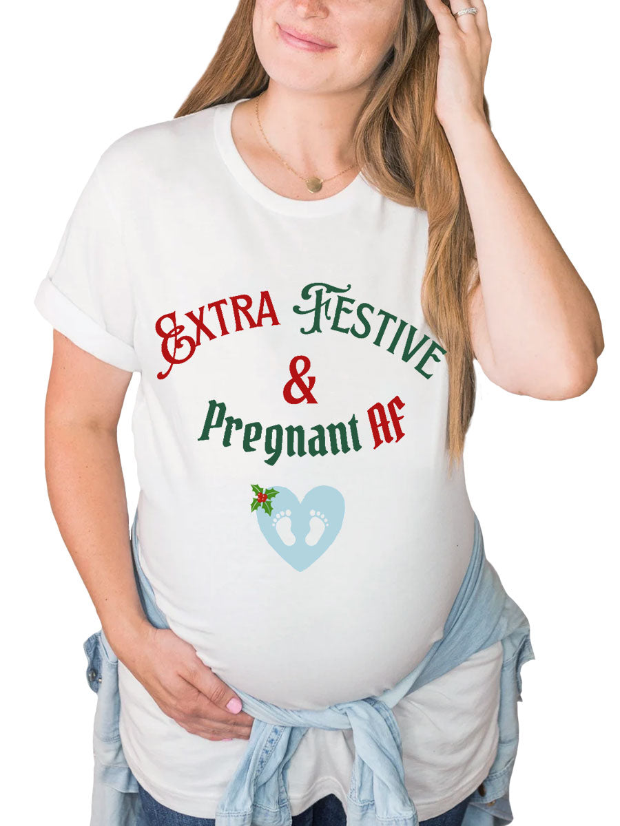 Extra Festive & Pregnant AF Maternity Shirt