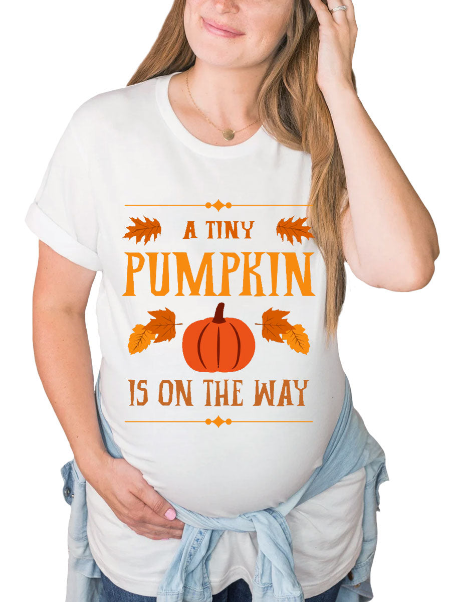 A Tiny Pumpkin Is On The Way Maternity Shirt