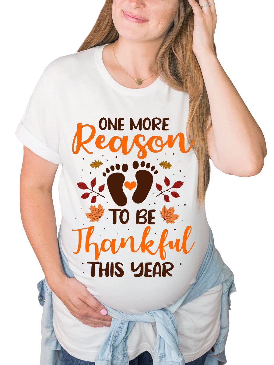 One More Reason To Be Thankful This Year Maternity Shirt