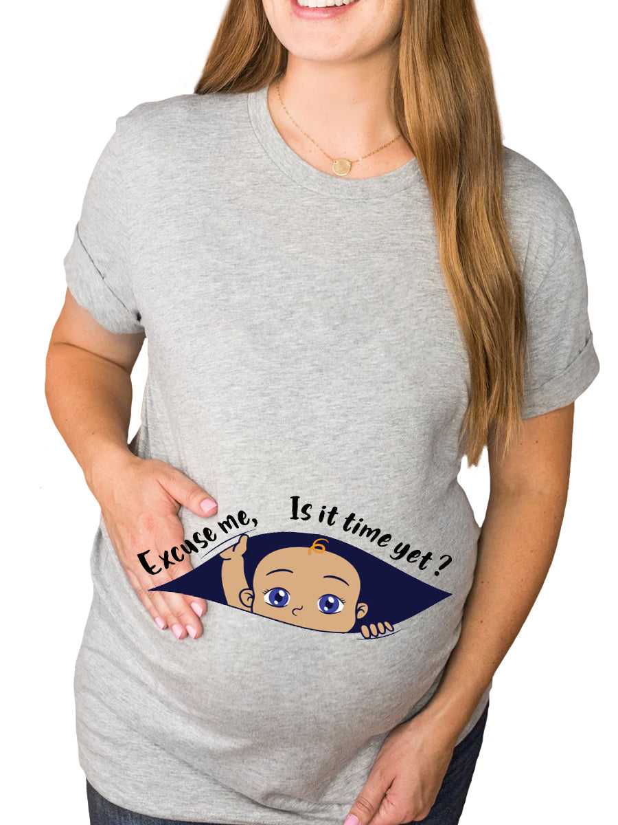 Excuse Me Is It Time Yet? Baby Boy Peeking Maternity Shirt