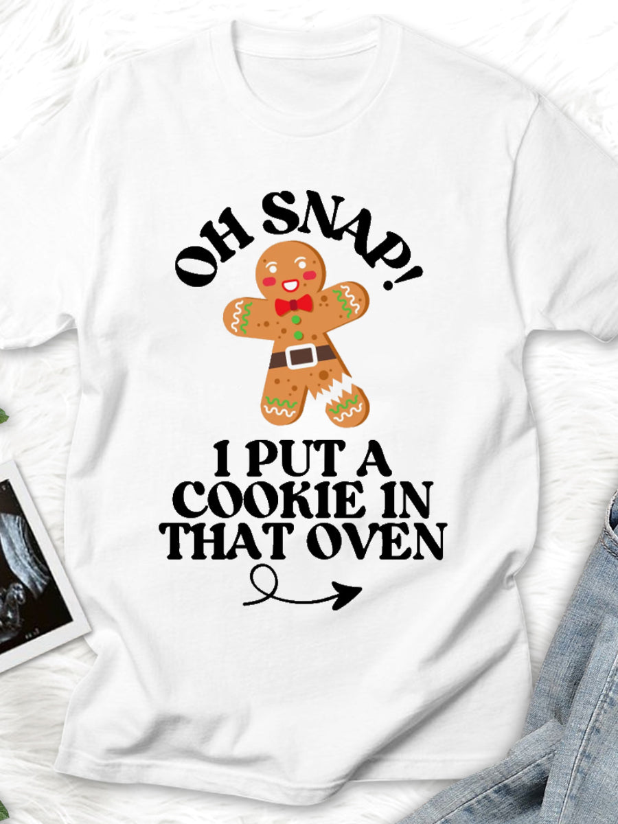 Oh Snap I Put A Cookie In That Oven Announcement Family Matching Shirt