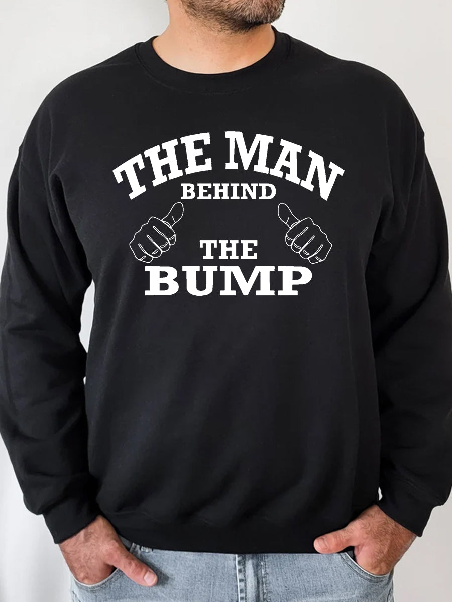 The Man Behind The Bump Daddy Sweatshirt