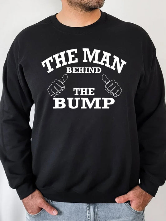 The Man Behind The Bump Daddy Sweatshirt