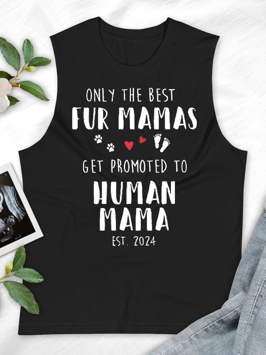 Est 2024/2025 Fur Mamas Get Promoted To Human Mama Maternity Shirt