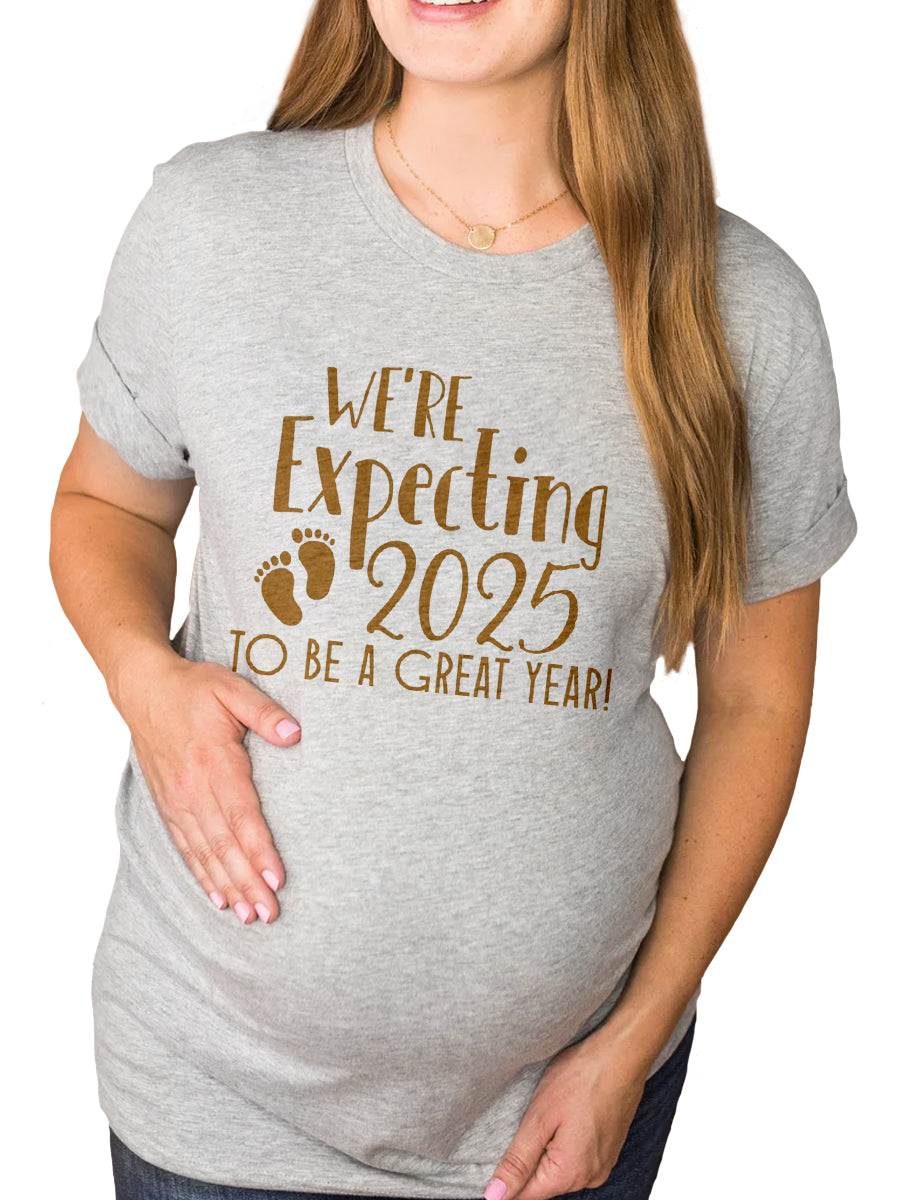 We're Expecting 2024/2025 To Be A Great Year Maternity Shirt