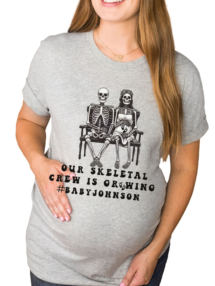 Our Skeletal Grew Is Growing Maternity Shirt