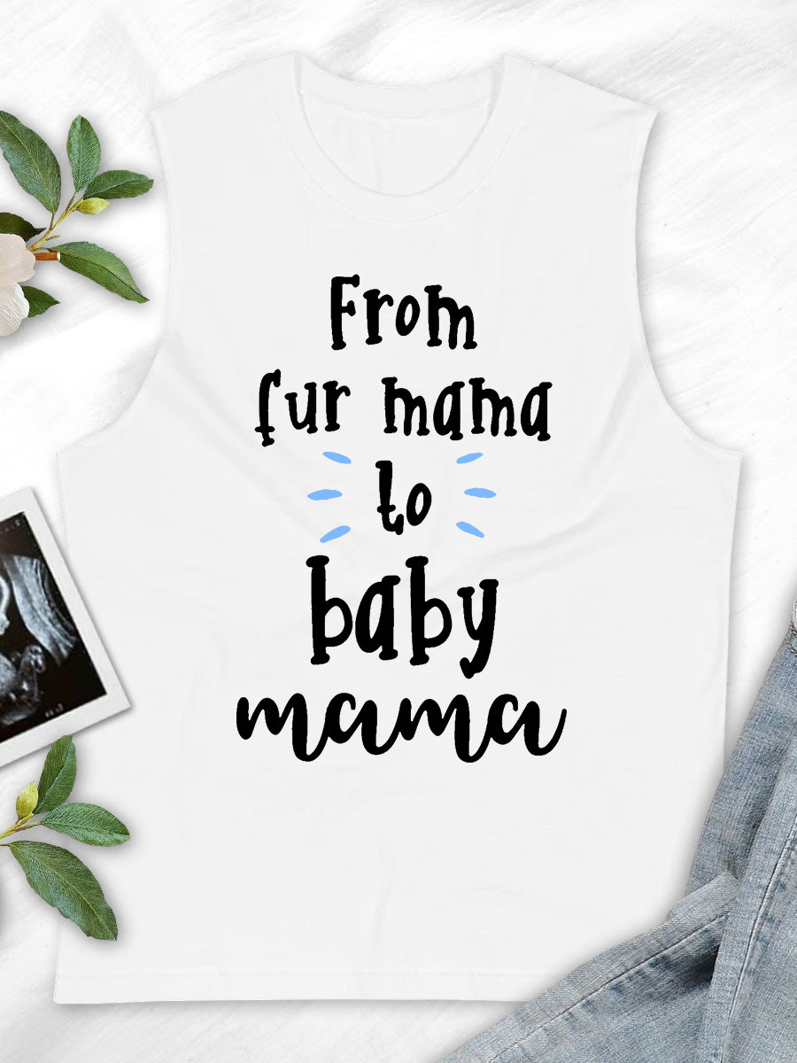 From Fur Mama To Baby Mama Maternity Shirt