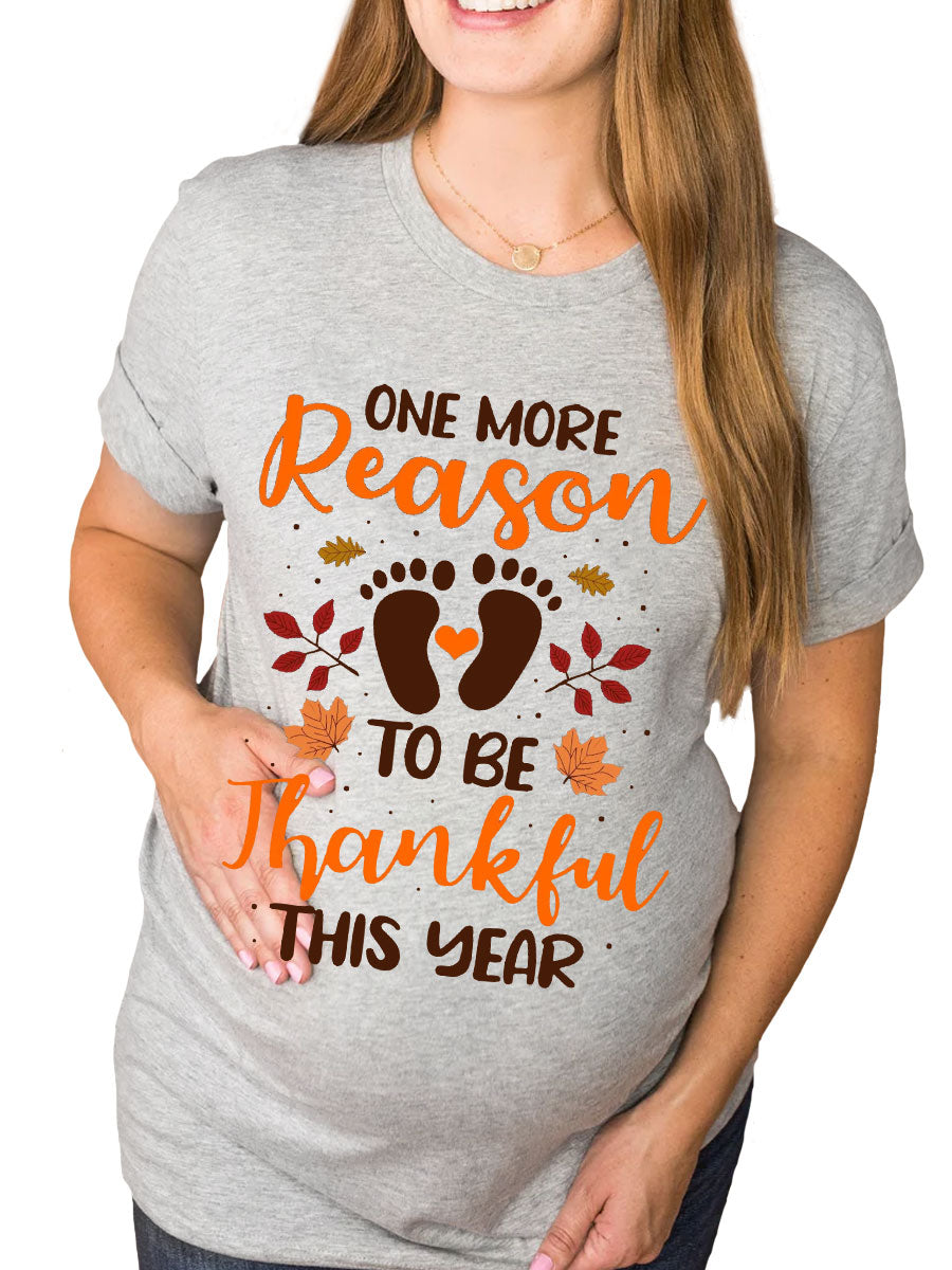 One More Reason To Be Thankful This Year Maternity Shirt