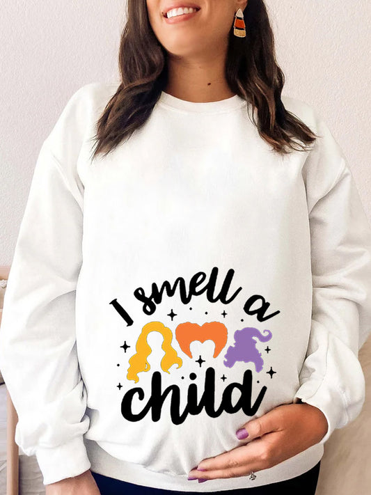 I Smell A Child Maternity Sweatshirt