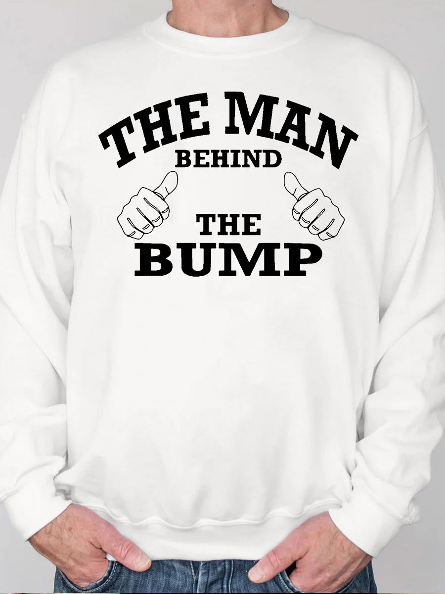 The Man Behind The Bump Daddy Sweatshirt