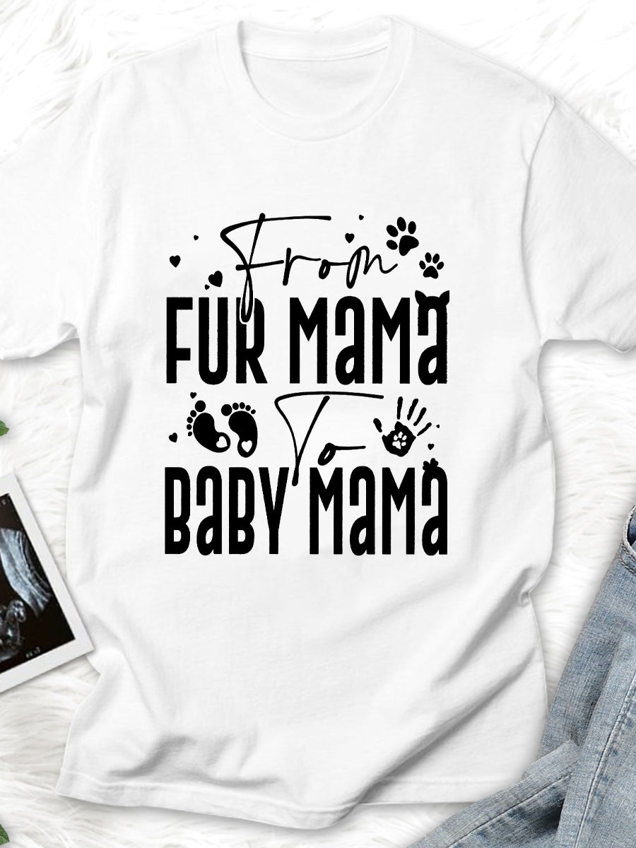 From Fur Mama To Baby Mama Maternity Shirt