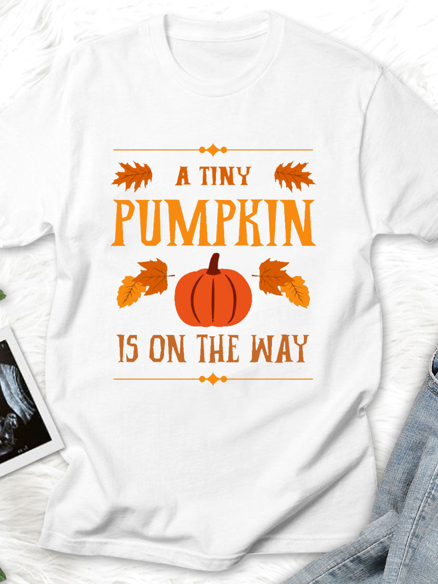 A Tiny Pumpkin Is On The Way Maternity Shirt