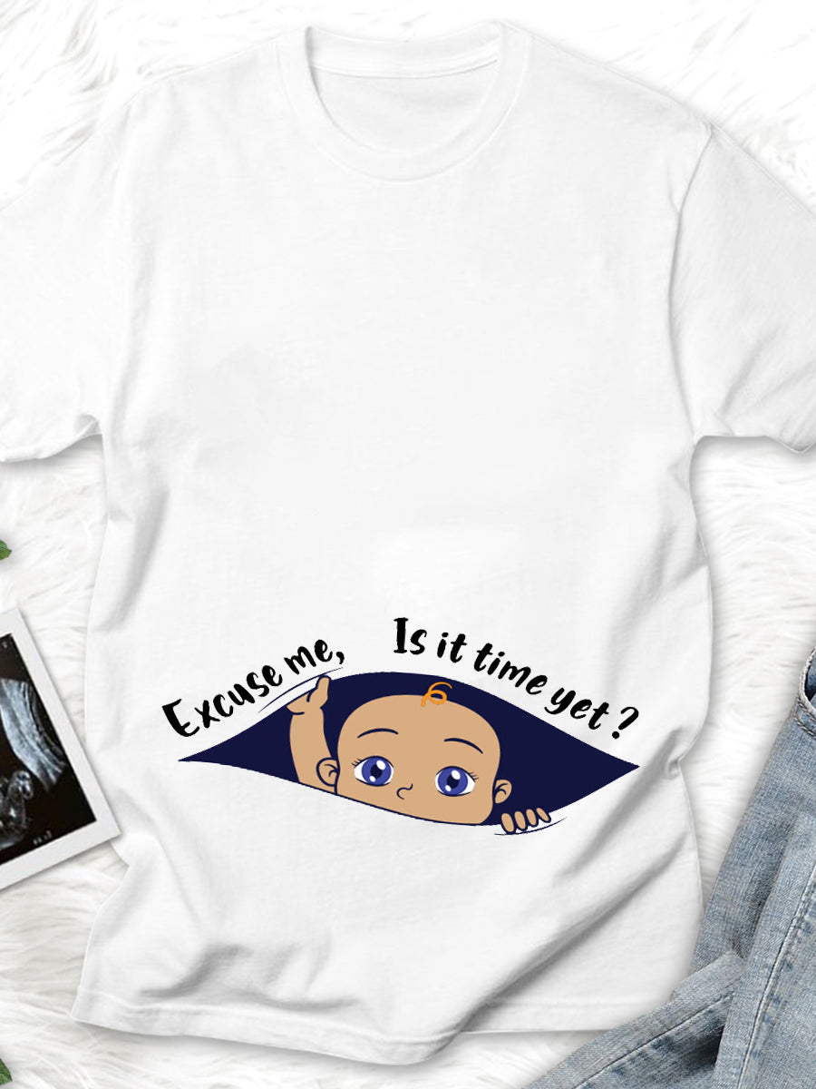 Excuse Me Is It Time Yet? Baby Boy Peeking Maternity Shirt