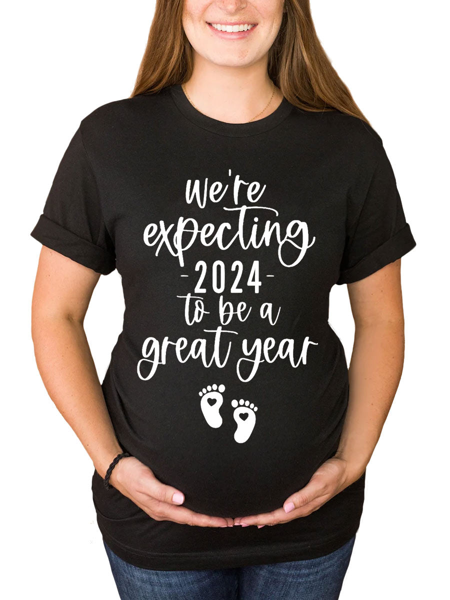 We Are Expecting 2024/2025 To Be A Great Year Maternity Shirt