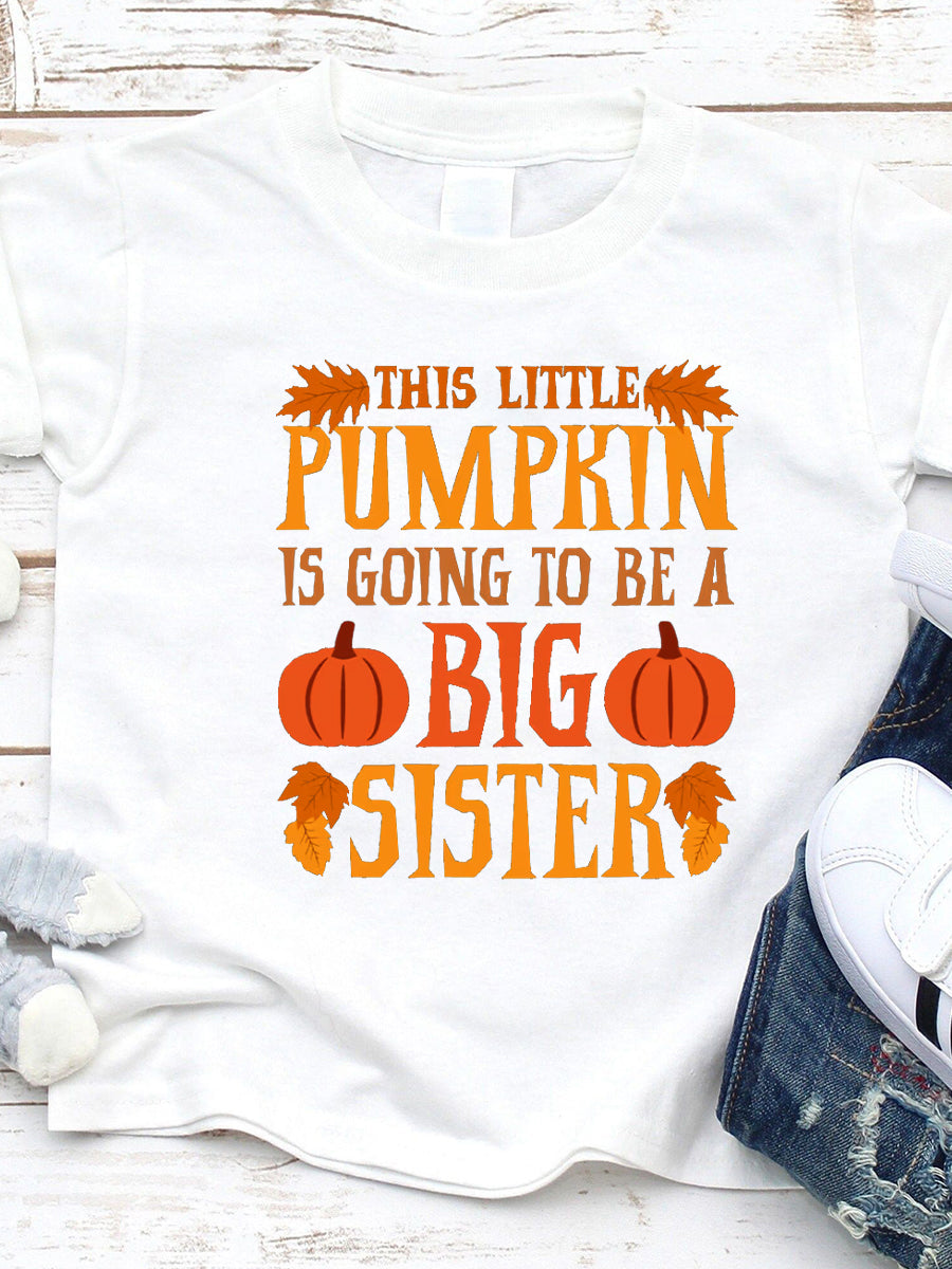 This Little Pumpkin Is Going To Be a Big Sis & Bro Family Matching Shirt