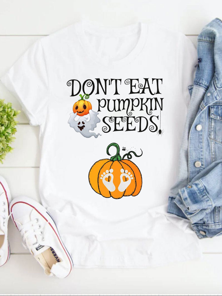 Don't Eat Pumpkin Seeds Maternity Shirt