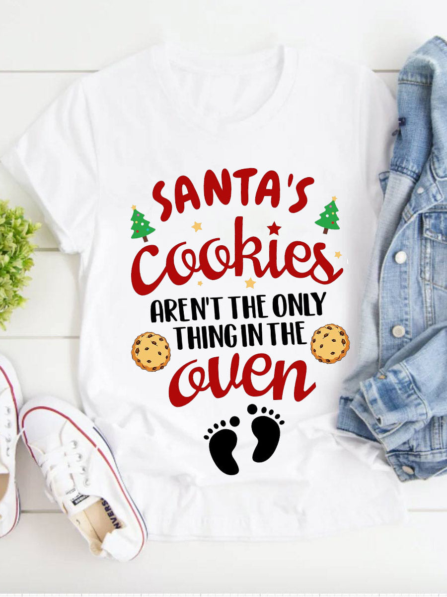 Santa's Cookies Aren't The Only Thing In The Oven Maternity Shirt