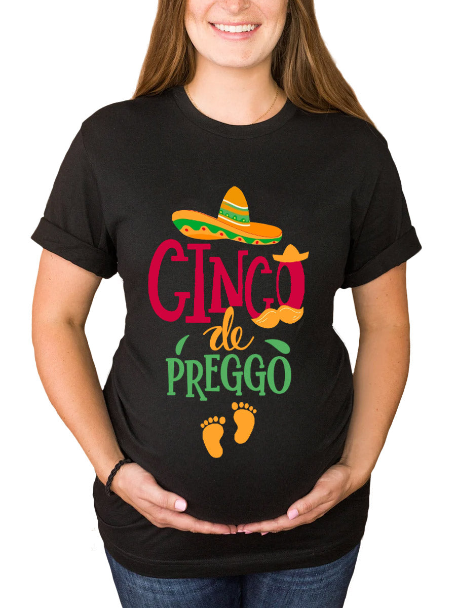 Cinco De Preggo Maternity Shirt