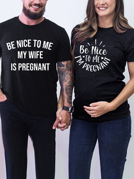 Be Nice To Me I'm Pregnant Couple Shirt