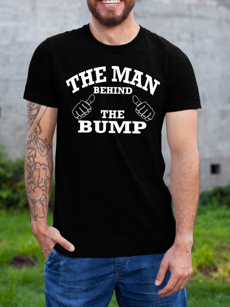 The Man Behind The Bump Daddy Shirt