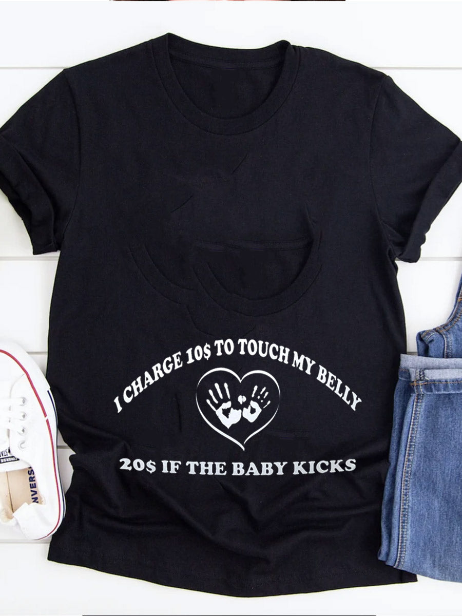 I Charge $10 To Touch My Belly Maternity Shirt