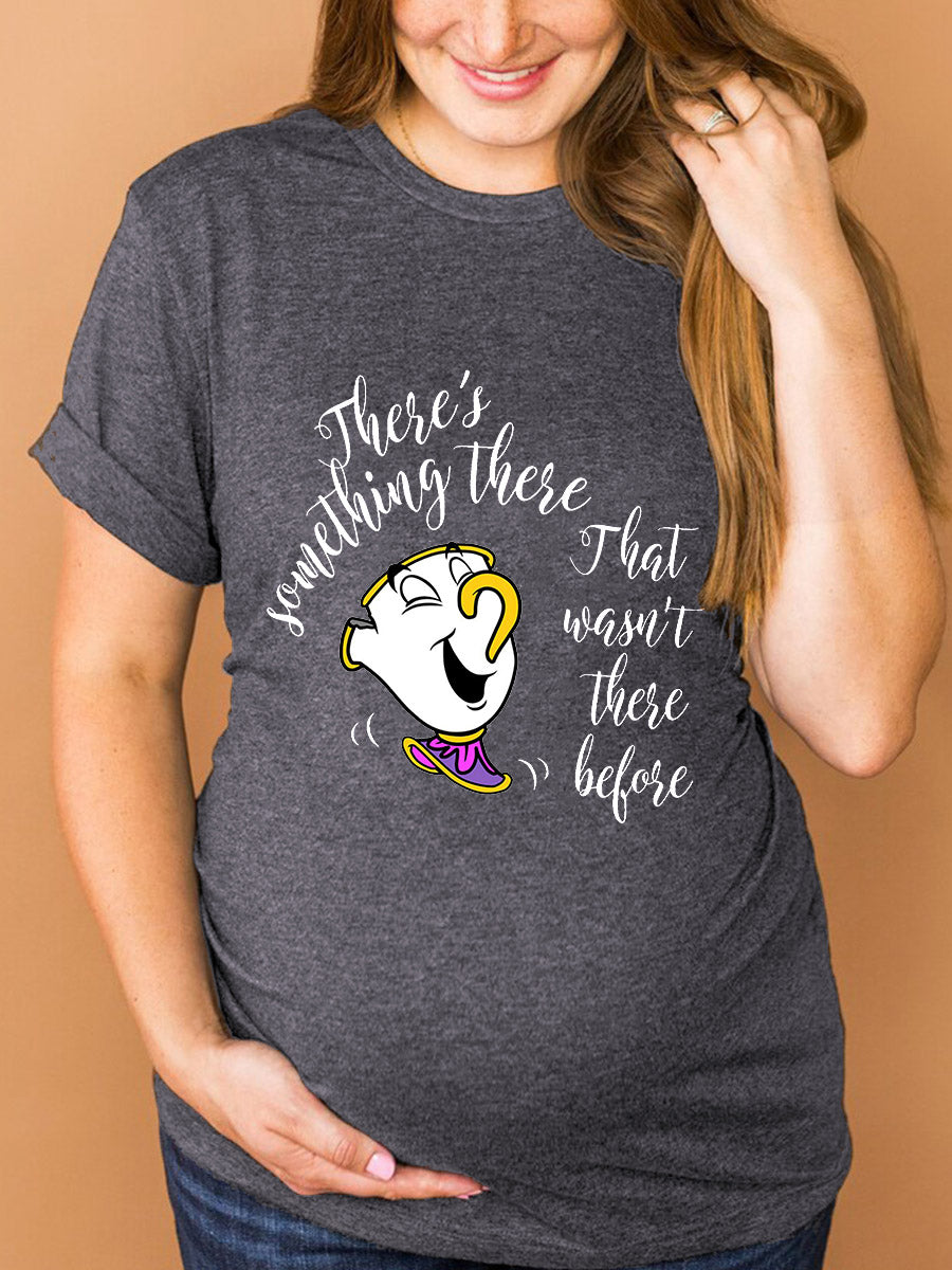 There's Something There That Wasn't There Before Maternity Sweatshirt