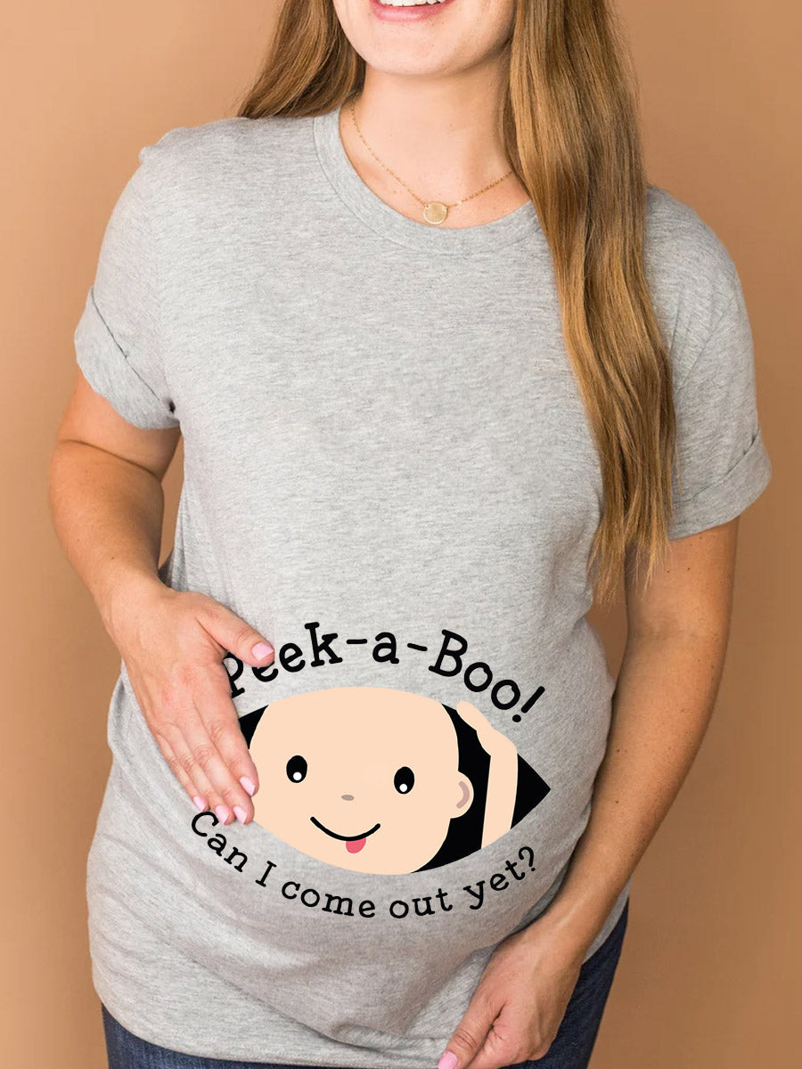 Can I Come Out Yet Maternity Shirt