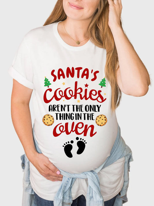 Santa's Cookies Aren't The Only Thing In The Oven Maternity Shirt