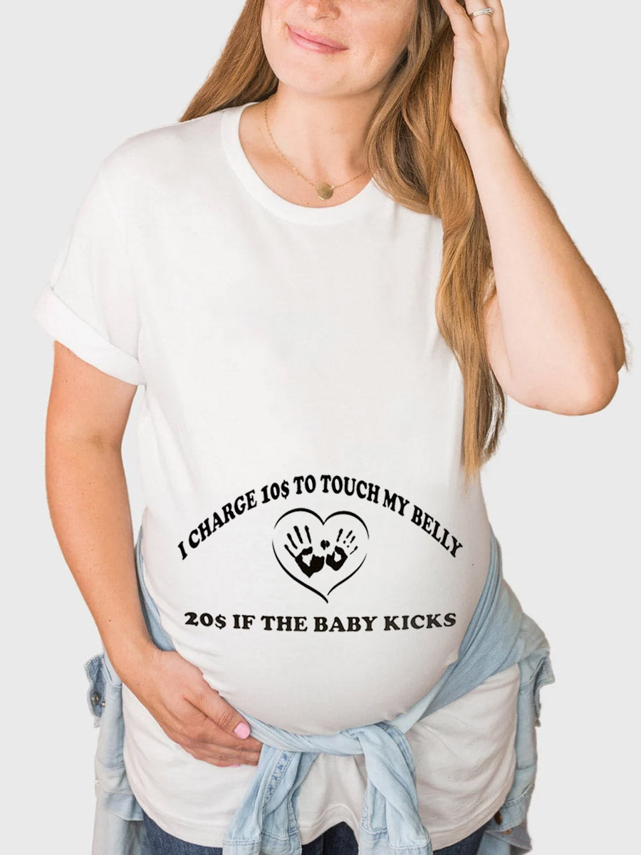 I Charge $10 To Touch My Belly Maternity Shirt