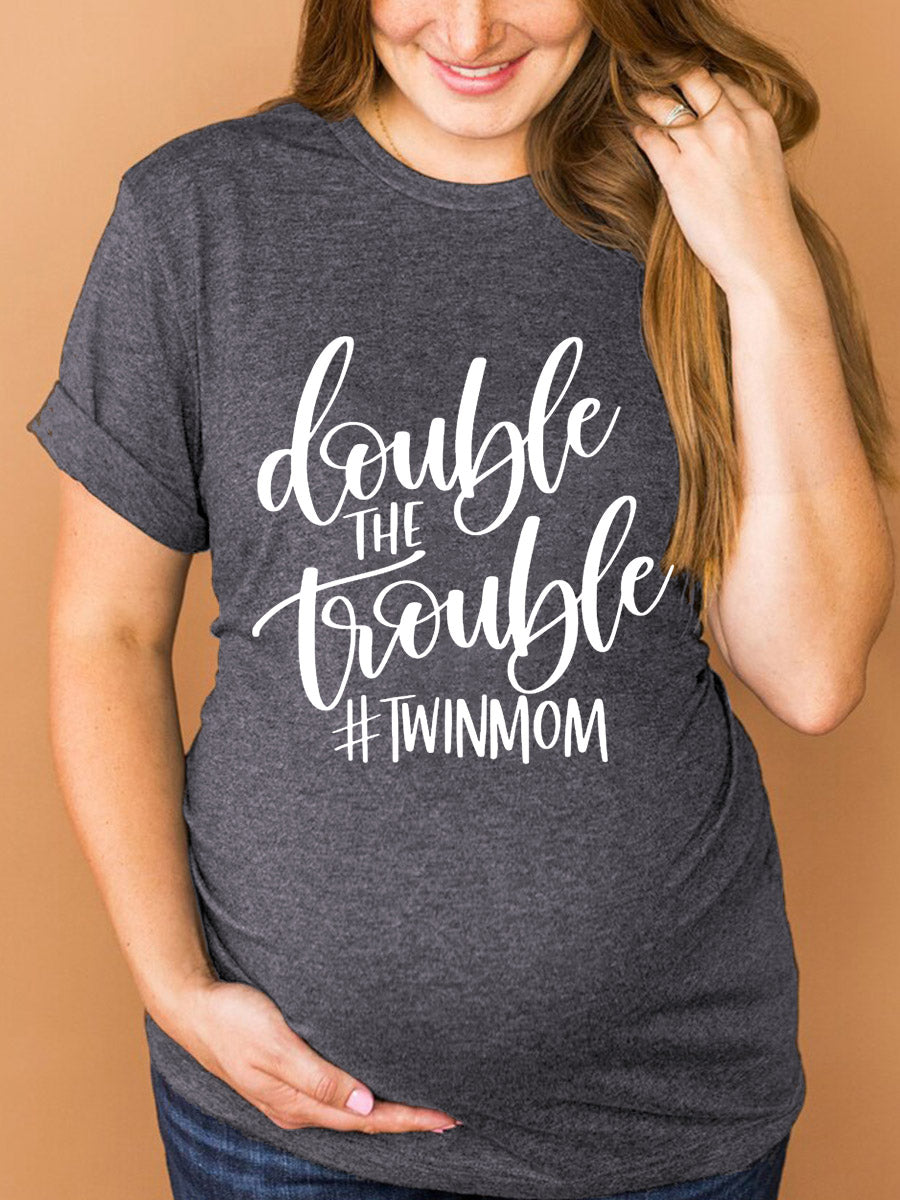 Double The Trouble Maternity Shirt