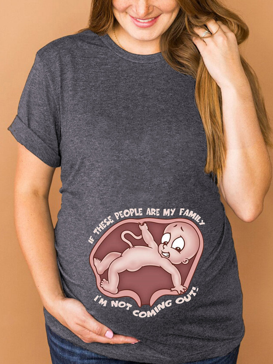 I‘m Not Coming Out Maternity Shirt